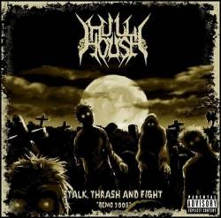 Stalk, Thrash and Fight